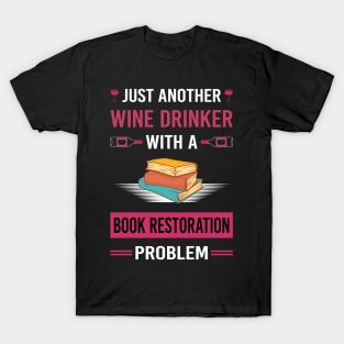 Wine Drinker Book Restoration Repair T-Shirt